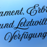 #Testament #Erbrecht #Letzwillige Verfügung